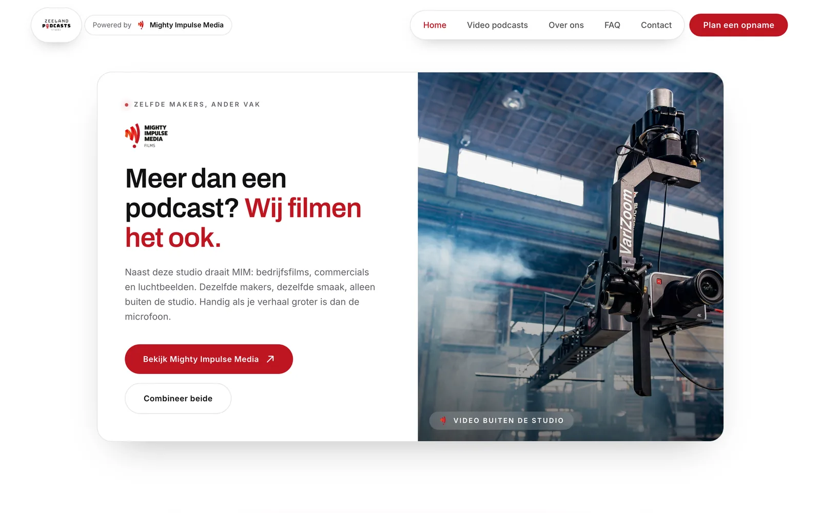 Het blok Meer dan een podcast? Wij filmen het ook, op de homepage van Zeeland Podcasts